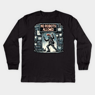 AI uprising: No Robots Allowed Kids Long Sleeve T-Shirt